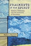 Fragments of the Spirit: Nature, Violence and the Renewal of Creation