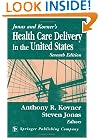 Jonas and Kovner's Health Care Delivery in the United States