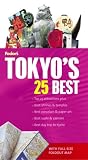 Fodor's Tokyo's 25 Best, 5th Edition (25 Best)