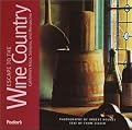 Fodor's Escape to the Wine Country California's Napa, Sonoma, and Mendocino (Fodor's Escape Guides)
