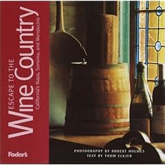 Fodor's Escape to the Wine Country California's Napa, Sonoma, and Mendocino (Fodor's Escape Guides)