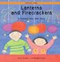 Lanterns and Firecrackers: A Chinese New Year Story (Festival Time)