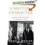 A Matter of Character: Inside the White House of George W. Bush