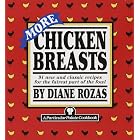 More Chicken Breasts: 91 New and Classic Recipes for the Fairest Part of the Fowl by Chicken Recipes