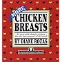 More Chicken Breasts: 91 New and Classic Recipes for the Fairest Part of the Fowl