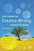 Creative Writing: A Practical Guide