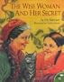 The Wise Woman and Her Secret (Aladdin Picture Books)