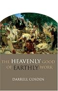 The Heavenly Good of Earthly Work
