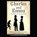 Charles and Emma: The Darwin's Leap of Faith | Deborah Heiligman