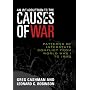 An Introduction to the Causes of War: Patterns of Interstate Conflict from World War I to Iraq