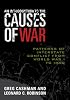 An Introduction to the Causes of War: Patterns of Interstate Conflict from World War I to Iraq
