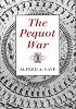 The Pequot War (Native Americans of the Northeast)