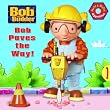 Bob Paves the Way (Bob the Builder (Random House Board Books))