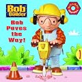 Bob Paves the Way (Bob the Builder (Random House Board Books))