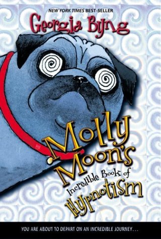 Molly Moon's Incredible Book of Hypnotism (Molly Moon)