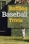Baffling Baseball Trivia