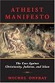 Atheist Manifesto: The Case Against Christianity, Judaism, and Islam