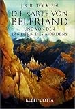 Die Karte von Beleriand: Und von den L�ndern des Nordens