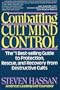 Combatting Cult Mind Control: The #1 Best-selling Guide to Protection, Rescue, and Recovery from Destructive Cults