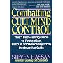 Combatting Cult Mind Control: The #1 Best-selling Guide to Protection, Rescue, and Recovery from Destructive Cults