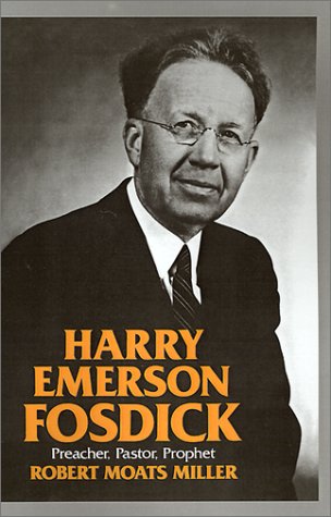 Harry Emerson Fosdick: Preacher, Pastor, Prophet under Monasticism in The Books Store