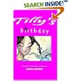 Tilly's Birthday: A Young Girl's Introduction to Menstruation by Lorell Gordon