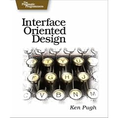 Interface Oriented Design: With Patterns (Pragmatic Programmers)
