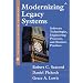 Modernizing Legacy Systems: Software Technologies, Engineering Processes, and Business Practices