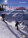 Die sch&ouml;nsten Skitouren der Schweizer Alpen West: Zentralschweiz, Berner Oberland, Wallis, Freiburg, Waadt