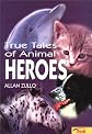 True Tales of Animal Heroes