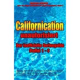 Californication unautorisiert - Staffel 1 - 3. Der inoffizielle Serienguidevon "Andreas Arimont"