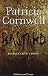 Bastard: Ein Kay-Scarpetta-Roman