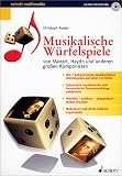  : Musikalische Würfelspiele, 1 CD-ROM ... von Mozart, Haydn und anderen großen Komponisten. Für Windows 95/98. Aus Tabellen werden Takt-Kombinationen gewürfelt, die so klingen, als wären sie ganz individuell komponiert