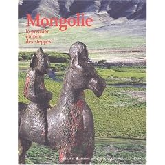 Mongolie : Le Premier Empire des steppes