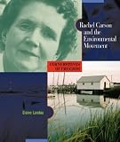 Rachel Carson and the Environmental Movement (Cornerstones of Freedom: Second)