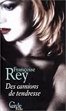 Des camions de tendresse par Françoise Rey Des camions de tendresse par Rey