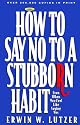 How to Say No to a Stubborn Habit