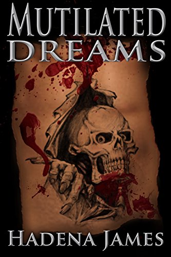 Mutilated Dreams (Dreams & Reality Book 10)