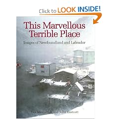This Marvellous Terrible Place: Images of Newfoundland and Labrador