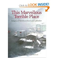 This Marvellous Terrible Place: Images of Newfoundland and Labrador
