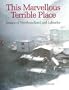 This Marvellous Terrible Place: Images of Newfoundland and Labrador
