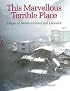 This Marvellous Terrible Place: Images of Newfoundland and Labrador