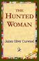 The Hunted Woman