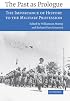 The Past as Prologue: The Importance of History to the Military Profession