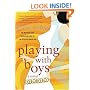 Playing with Boys: A Novel