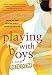  : Playing with Boys: A Novel