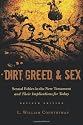 Dirt, Greed, and Sex: Sexual Ethics in the New Testament and Their Implications for Today