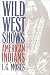 Books : Wild West Shows and the Images of American Indians, 1883-1933