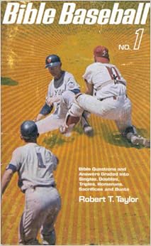 Bible baseball;: 840 Bible questions and answers, graded into singles ...