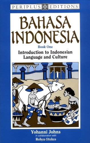 By Yohanni Johns Bahasa Indonesia Book 1: Introduction to Indonesian Language and Culture (Bk.1) [Paperback]